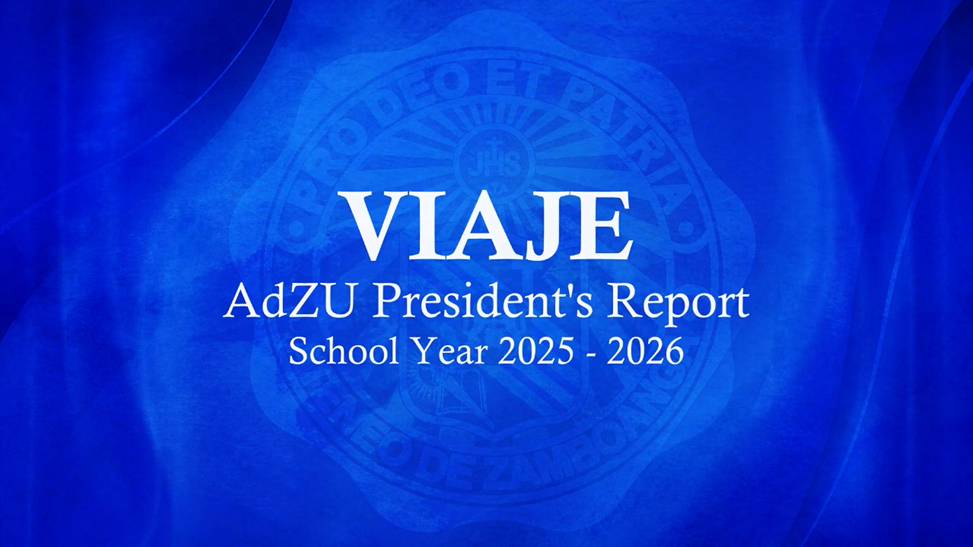 VIAJE | AdZU President’s Report SY 2025-2026